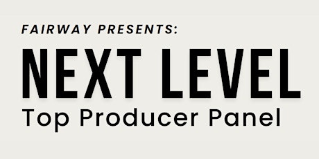 Next Level: Top Producer Panel