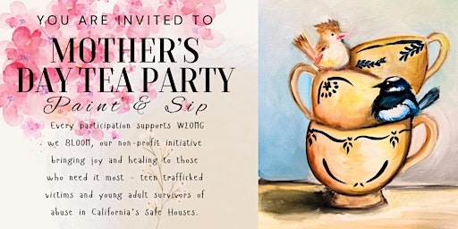 Primaire afbeelding van Mother's Day Tea Time Paint and Sip - Birdy Teacups