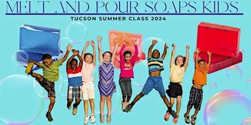 Melt and Pour Soaps Kids and Parents Summer primary image