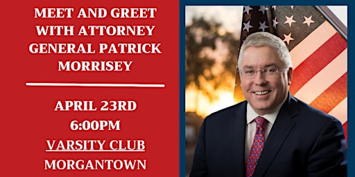 Imagem principal do evento Meet and Greet with AG Patrick Morrisey