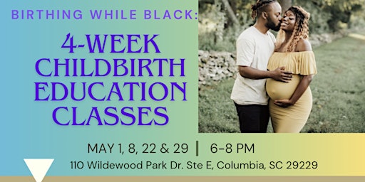 Primaire afbeelding van Birthing While Black: 4 Week Education Class