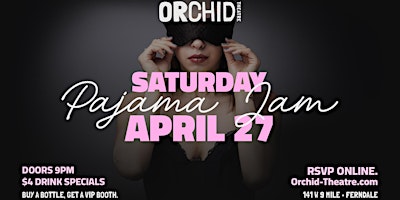 Imagem principal do evento Pajama Jam Party at Orchid Theatre