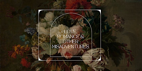 Love, Romance and Other Misadventures
