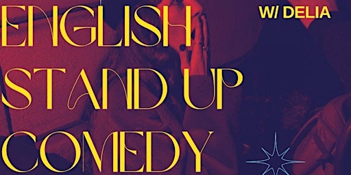 Image principale de Free Entry English Standup Comedy Open Mic