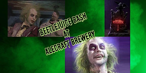 Imagem principal do evento Beetlejuice Bash at AleCraft Brewery