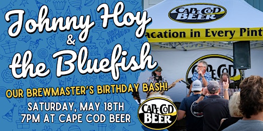 Imagem principal de Cape Cod Beer's Brewmaster's Birthday Bash w/ Johnny Hoy & The Bluefish!