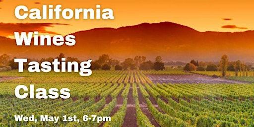 Image principale de California Wines Tasting Class