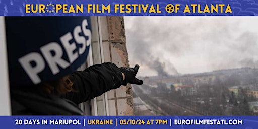 Imagem principal do evento 20 Days in Mariupol | Ukraine | European Film Festival of Atlanta 2024