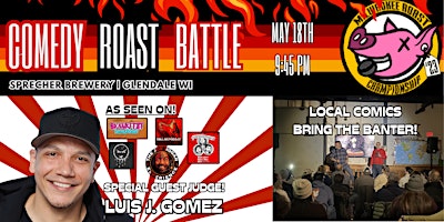 Imagem principal do evento Milwaukee Comedy Roast Battle | Special Guest Judge Luis J. Gomez