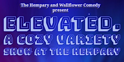 Imagen principal de Elevated: A Cozy Variety Show