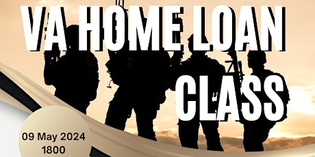 VA Home Loan Class for Veterans and Family