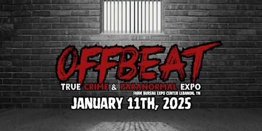 Offbeat True Crime & Paranormal Expo primary image