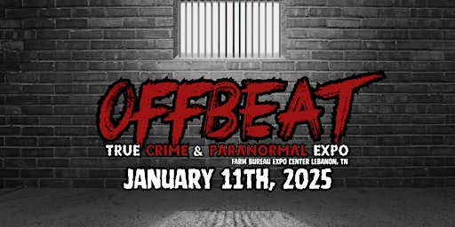 Image principale de Offbeat True Crime & Paranormal Expo