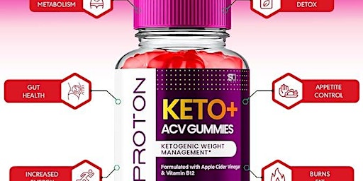 Imagem principal do evento Proton Keto Plus ACV Gummies : Delicious Keto for Your Metabolism