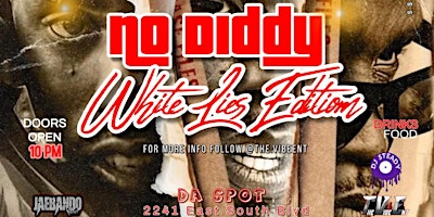 Primaire afbeelding van NO DIDDY: WHITE LIES EDITION PARTY
