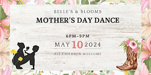 Immagine principale di Belle's & Blooms Mother's Day Dance 