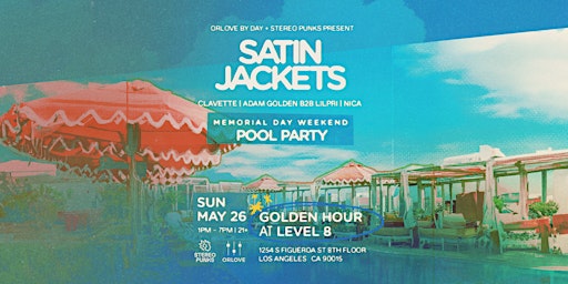 Primaire afbeelding van Satin Jackets POOL PARTY at Level 8 [Memorial Day Sunday]