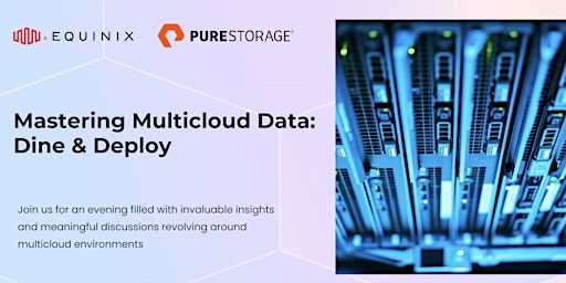 Mastering Multicloud Data: Dine and Deploy primary image