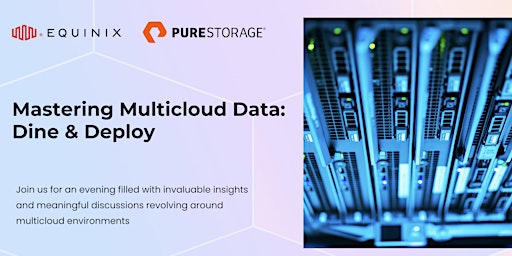 Hauptbild für Mastering Multicloud Data: Dine and Deploy