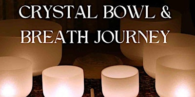 Imagem principal do evento Crystal Bowls & Breath Journey