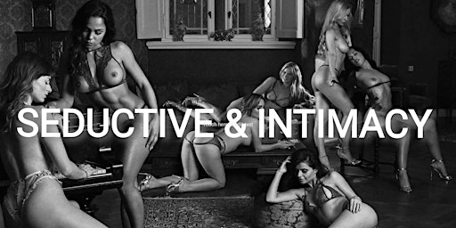 Immagine principale di THE S€DUCTIV€ & INTIMACY NIGHT S€X PARTY 