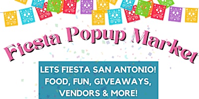 Let’s Fiesta San Antonio Market Day. A Pet-friendly Event! primary image