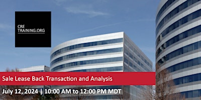 Immagine principale di Sale-Leaseback Transaction and Analysis For Commercial Real Estate(2 hours) 