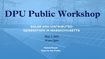 DPU Public Workshop: Solar and Distributed Generation in Massachusetts primary image