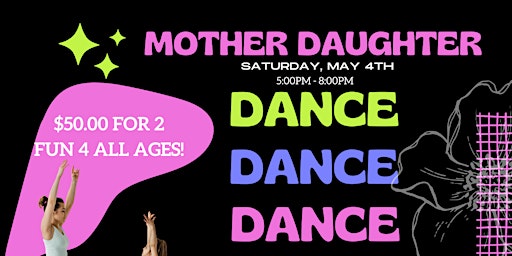 Image principale de Mother’s Day Mother Daughter Dance