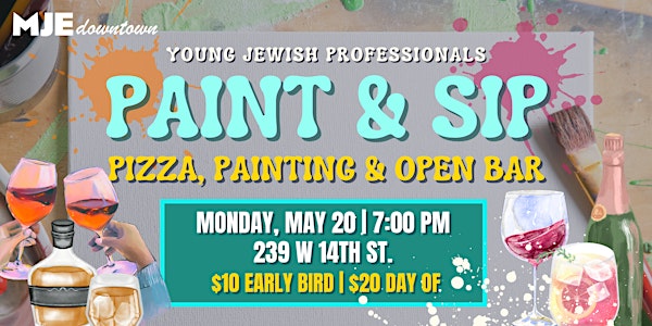 MJE Downtown | Paint & Sip Social for YJPs: Pizza, Painting, Open Bar