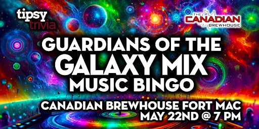 Imagem principal do evento Fort McMurray:Canadian Brewhouse - Guardians of the Galaxy MB - May 22, 7pm