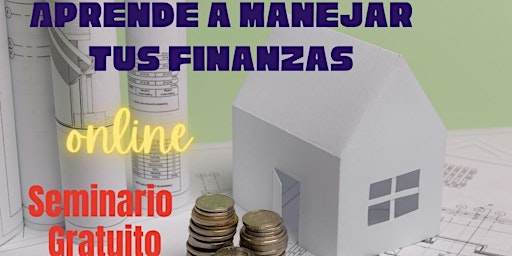 Primaire afbeelding van Aprende a Manejar Tus Finanazas!