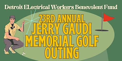 Image principale de Detroit Electrical Workers Benevolent Fund Gaudi Memorial Golf Outing