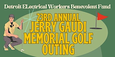 Primaire afbeelding van Detroit Electrical Workers Benevolent Fund Gaudi Memorial Golf Outing
