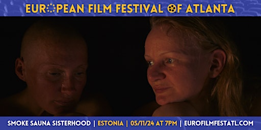 Imagem principal do evento Smoke Sauna Sisterhood | Estonia | European Film Festival of Atlanta 2024