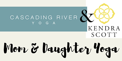Image principale de Mother-Daughter Yoga @ Kendra Scott benefiting the Donna Foundation