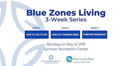 Blue Zones Living 3-Week Series (Mondays) at Sprinker Rec. Center