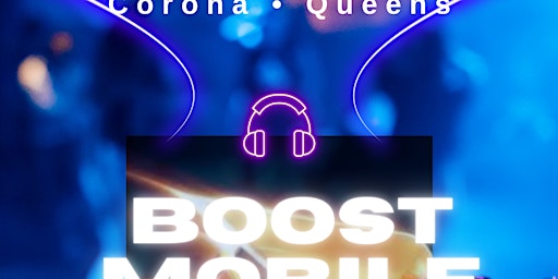 Imagem principal do evento Boost Mobile DJ event at 103-20 Roosevelt Ave Corona, NY 4/26/2024