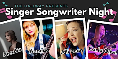 Imagem principal do evento The Hallway Presents: Singer Songwriter Night with Anneda, Alli Bean, Alex Be & Carla Olive