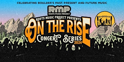 Imagem principal do evento “On the Rise”  Concert series - June 22 The Hill, Boulder, CO