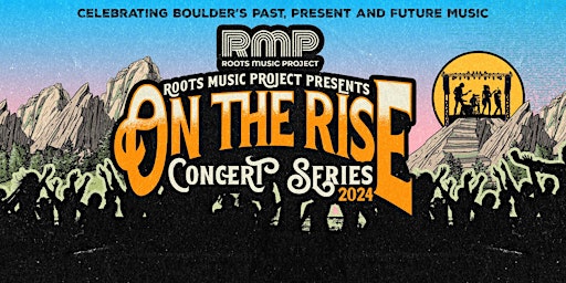 “On the Rise”  Concert series - June 22 The Hill, Boulder, CO  primärbild