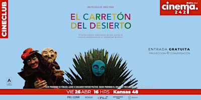 Imagen principal de EL CARRETÓN DEL DESIERTO | Proyección | Ducumental mexicano