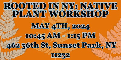 Image principale de Rooted in New York: Native Plant Workshop by Russell Rovira-Espinoza