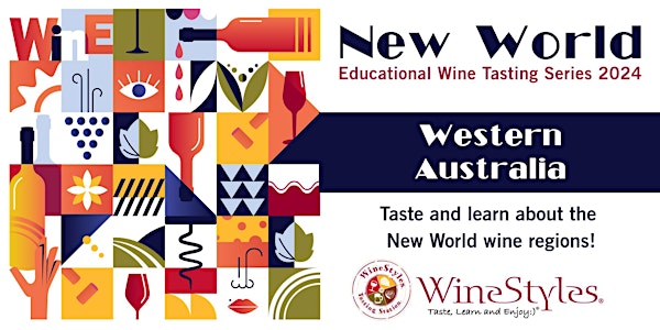 New World Wine Education: Western Australia (WEDNESDAY CLASS)