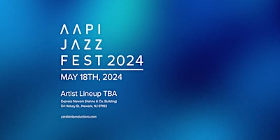 Hauptbild für AAPI Jazz Fest 2024