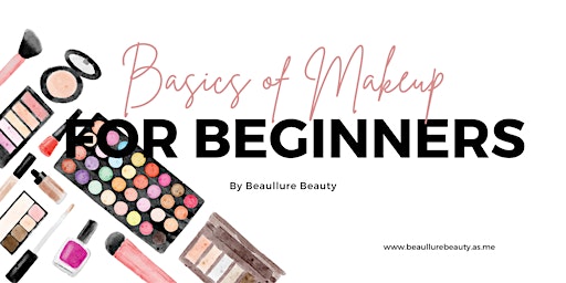 Imagem principal do evento The Basics of Makeup for Beginners