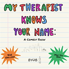 My Therapist Knows Your Name: A Comedy Show