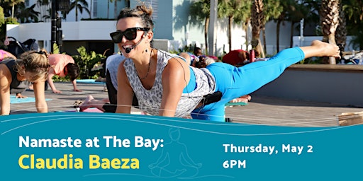 Immagine principale di Evening Namaste at The Bay with Claudia Baeza 