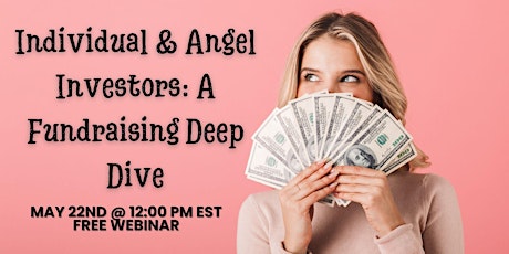 Individual & Angel Investors: A Fundraising Deep Dive