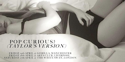 Image principale de Pop Curious? (Taylor's Version) // The White Swan, Limehouse, London // Sat